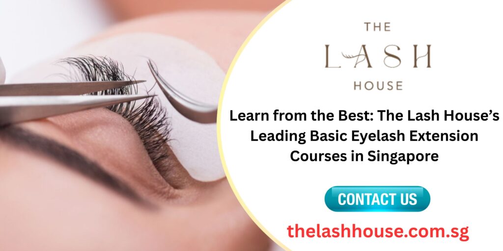 Basic Eyelash Extension Courses in Singapore