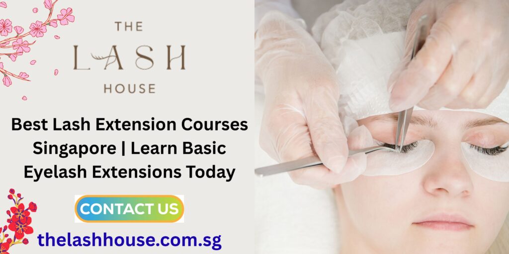 Best Lash Extension Courses Singapore